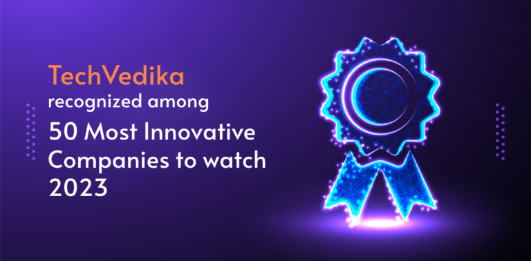 TechVedika Among Top 50 Innovative Companies 2023