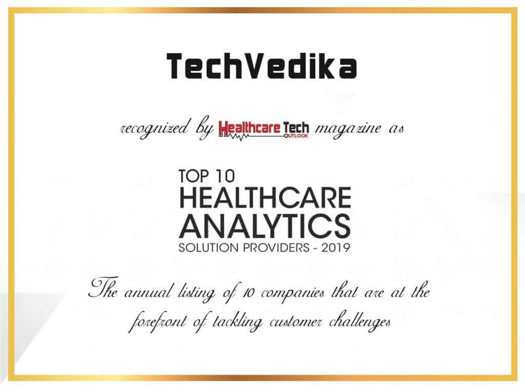 Healthcare Tech Outlook recognizes Tech Vedika as Top 10 Healthcare Analytics Solution Providers for 2019 Image(1)