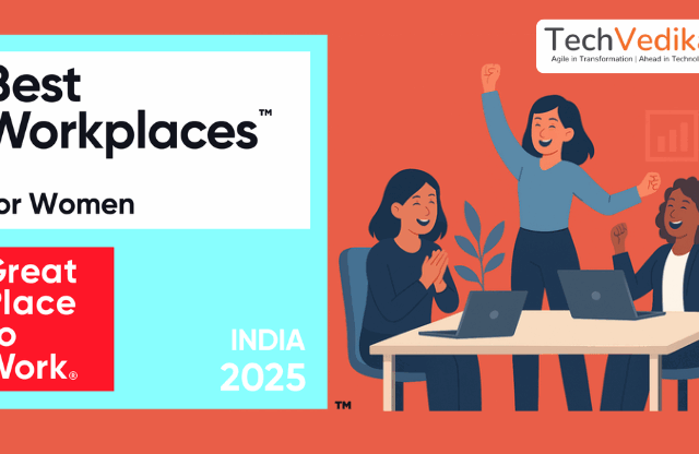TechVedika: Two-Time GPTW Top 100 Workplace for Women